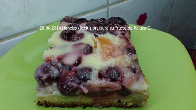 28.06.2014 Hencles (lichiu) prajitura cu fructe de Raluca C.