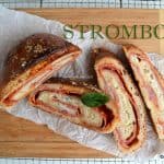 Stromboli Sandwich reteta de sandvis cald sau pizza rulata cu salam si branza savori urbane
